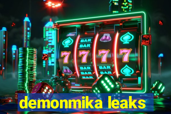 demonmika leaks